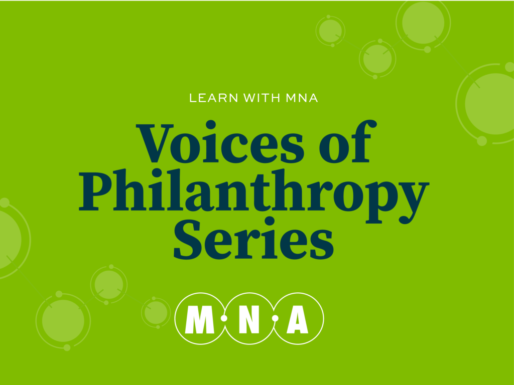 Decorative image with text Learn with MNA; Voices of Philanthropy Series on green background